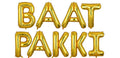 Baat Pakki foil letters balloons Sparkles